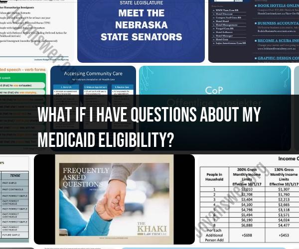 Questions About Medicaid Eligibility: Getting Answers