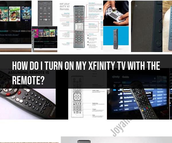 Quick Guide: Turning On Your Xfinity TV with the Remote