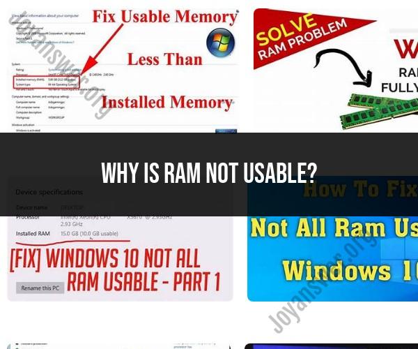 RAM Not Usable: Understanding the Issue