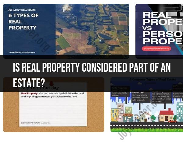 Real Property and Its Role in an Estate