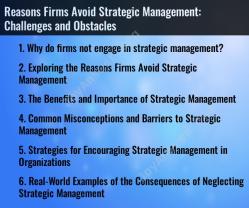 Reasons Firms Avoid Strategic Management: Challenges and Obstacles