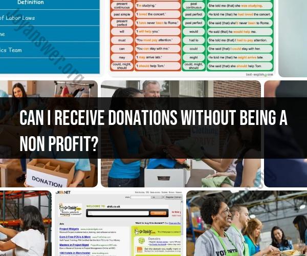 Receiving Donations Without Nonprofit Status: What You Need to Know