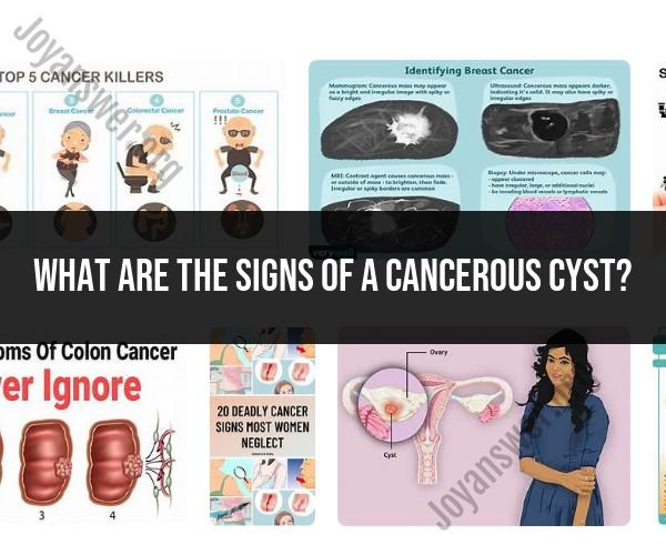 Recognizing Signs of a Cancerous Cyst