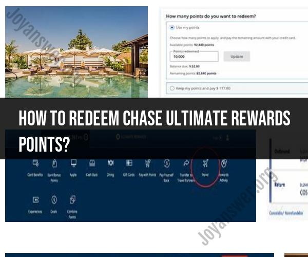 Redeeming Chase Ultimate Rewards Points: A Step-by-Step Guide