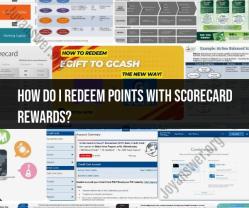 Redeeming Points with Scorecard Rewards: A Guide to Benefits