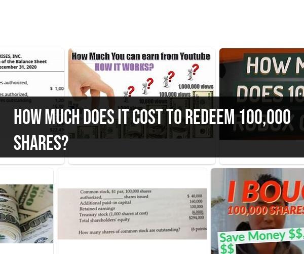 Redemption Cost for 100,000 Shares: Analyzing Share Redemption
