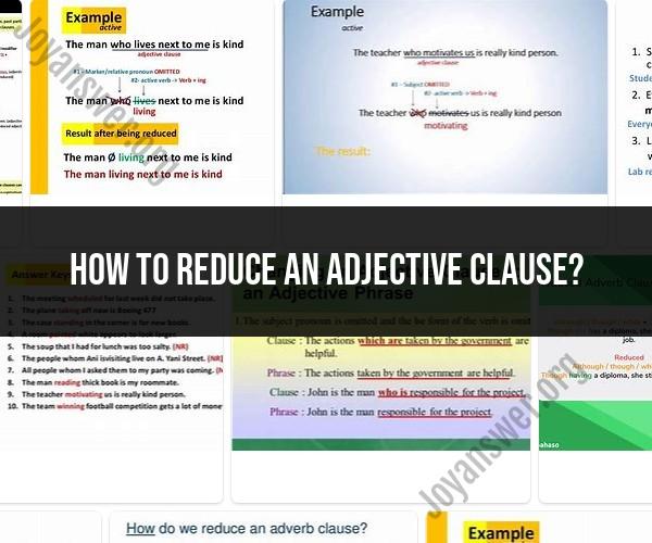 Reducing Adjective Clauses: Simplifying Sentence Structures