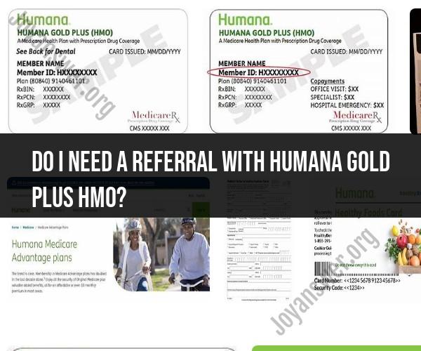 Referral Requirements with Humana Gold Plus HMO