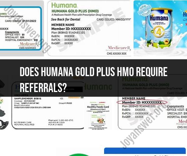 Referrals for Humana Gold Plus HMO: Requirements