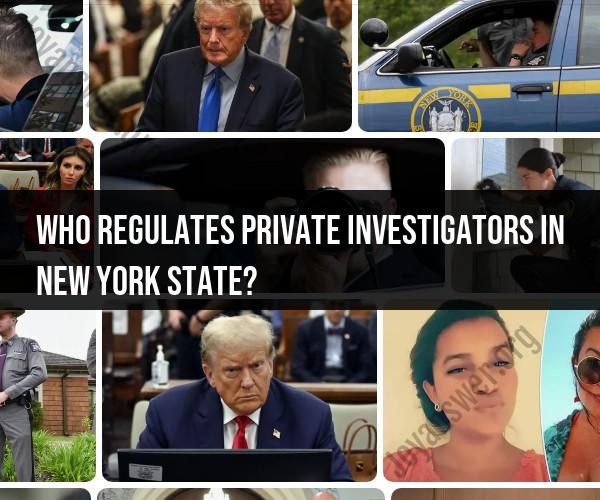 Regulation of Private Investigators in New York State