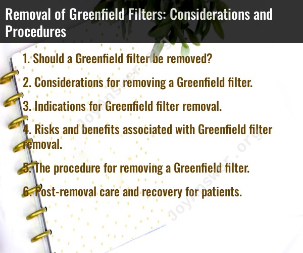Removal of Greenfield Filters: Considerations and Procedures