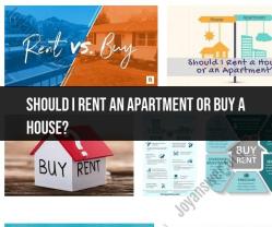 Renting an Apartment vs. Buying a House: Making the Right Choice
