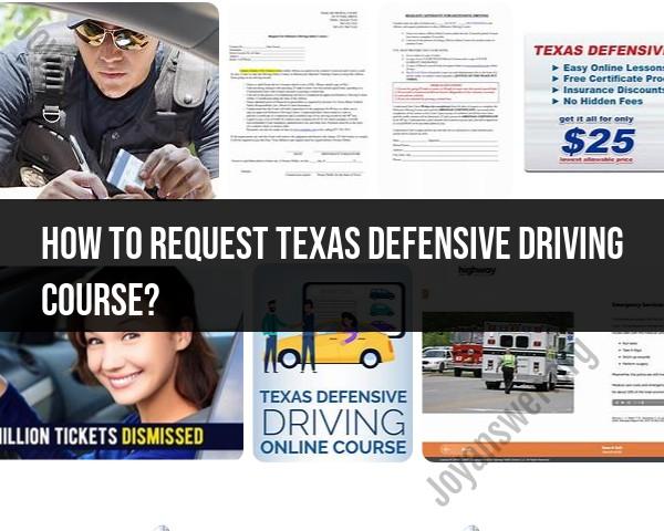 Requesting a Texas Defensive Driving Course: Course Enrollment