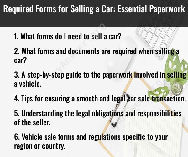 Required Forms for Selling a Car: Essential Paperwork