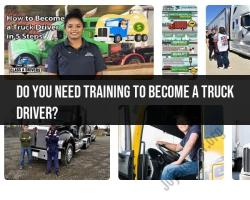 Requirements and Training for Becoming a Truck Driver