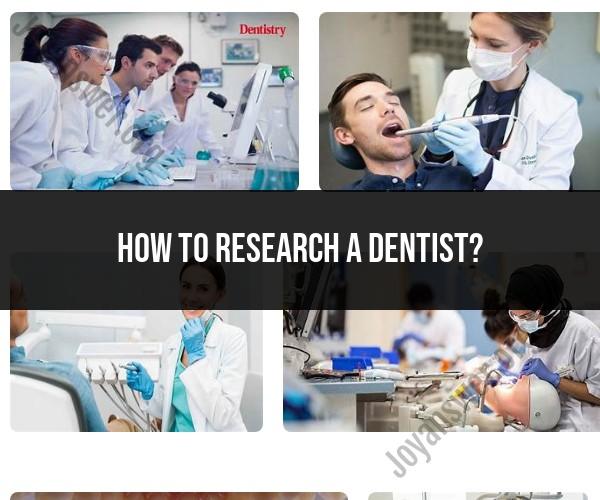 Researching a Dentist: Choosing the Right Dental Provider