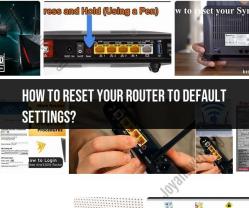 Resetting Your Router to Default Settings: Easy Steps