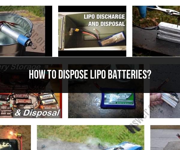 Responsible Disposal of LiPo Batteries: A Green Approach