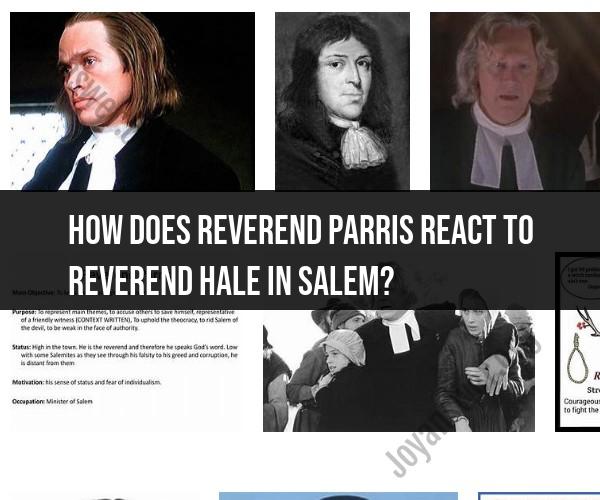 Reverend Parris's Reaction to Reverend Hale in Salem