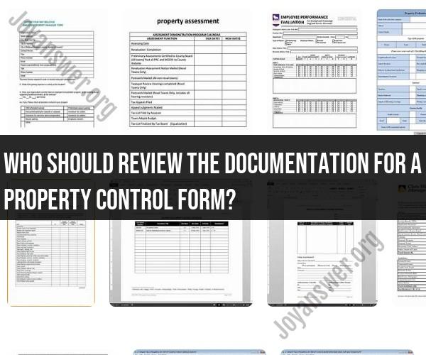 Reviewing Documentation for a Property Control Form