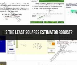 Robustness of the Least Squares Estimator: Understanding its Resilience