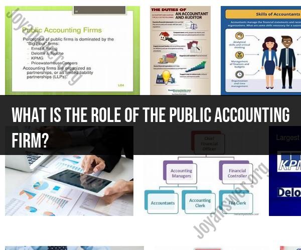 Role of a Public Accounting Firm: Key Functions