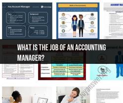 Role of an Accounting Manager: Responsibilities and Duties