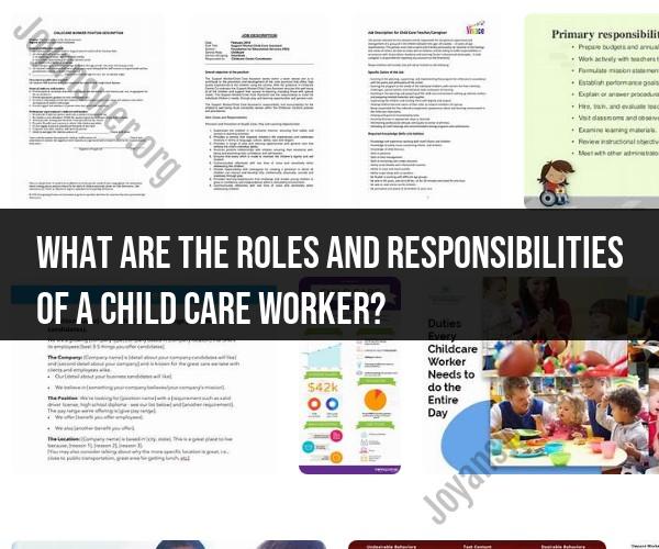 Roles and Responsibilities of a Child Care Worker: Job Description