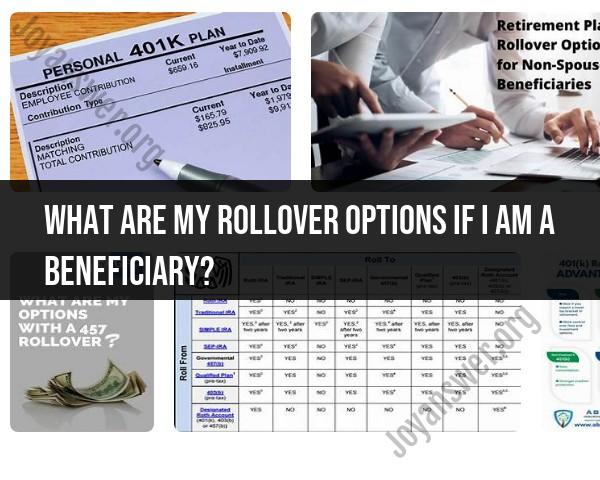 Rollover Options for Beneficiaries: What You Need to Know