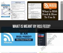 RSS Feed Explained: Meaning and Purpose