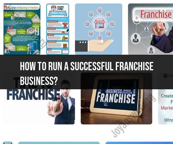 Running a Successful Franchise Business: Key Strategies