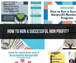Running a Successful Nonprofit: Key Practices and Tips