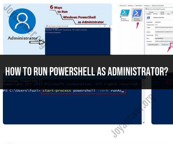 Running PowerShell as Administrator: Step-by-Step Guide