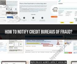 Safeguarding Credit Integrity: Notifying Credit Bureaus of Fraud