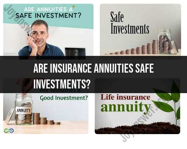 Safety of Insurance Annuities as Investments