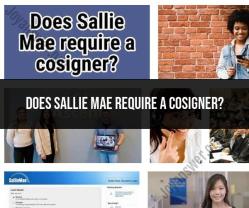 Sallie Mae Cosigner Requirements: What You Need to Know