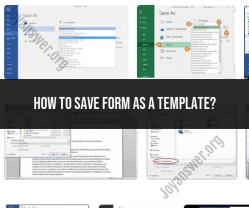 Saving a Form as a Template: Step-by-Step Instructions