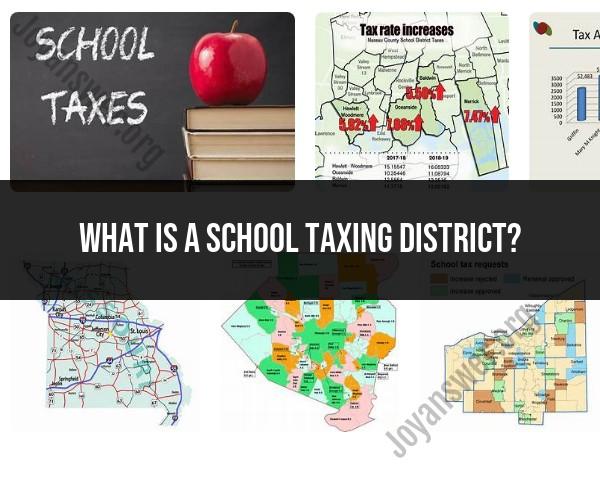 School Taxing Districts: Definition and Functionality