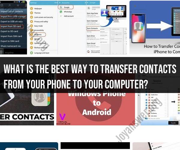 Seamless Contact Transfer: Best Practices for Phone to Computer