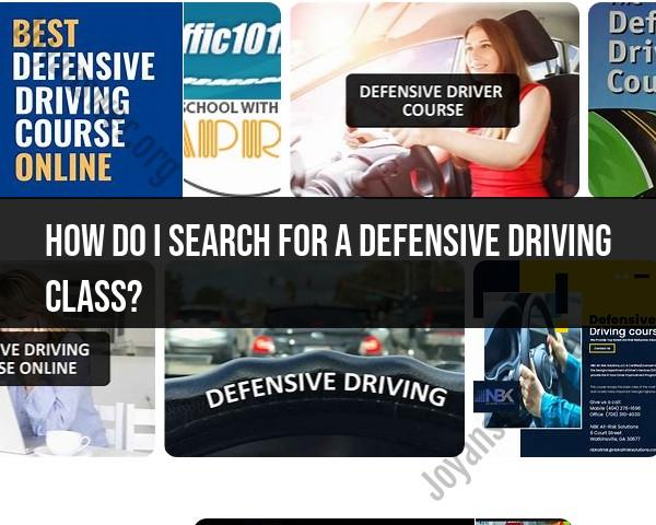 Searching for Defensive Driving Classes: Exploring Options