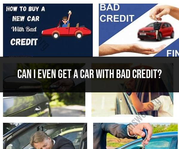 Securing a Car with Bad Credit: Your Options