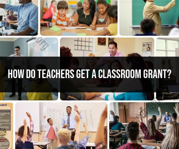 Securing Classroom Grants: A Guide for Teachers