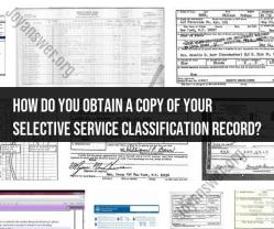 Selective Service Classification Record: Obtaining a Copy