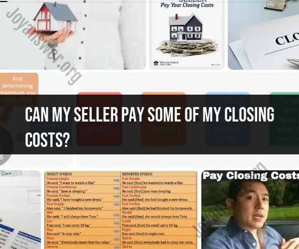 Seller Contribution to Closing Costs: What You Need to Know