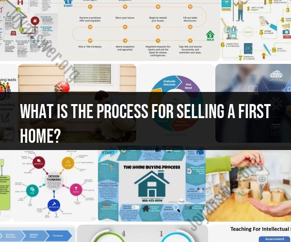 Selling Your First Home: Step-by-Step Process and Tips