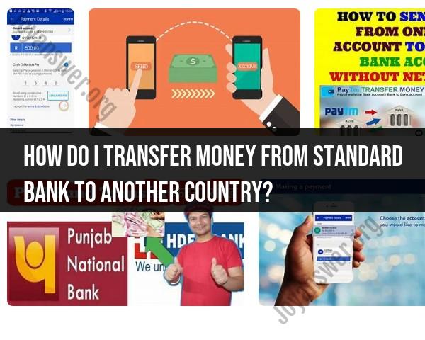 Sending Money Abroad from Standard Bank: Step-by-Step Guide