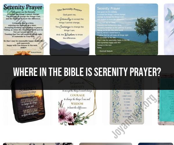 Serenity Prayer in the Bible: Exploring Its Scriptural Origin