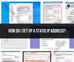 Setting Up a Static IP Address: Configuration Essentials