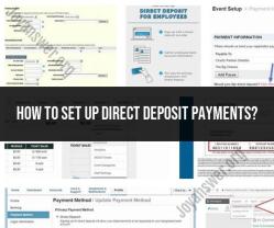 Setting Up Direct Deposit Payments: A Simple Guide