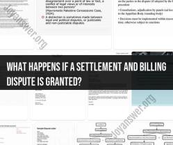 Settlement and Billing Dispute: Navigating Resolution Challenges